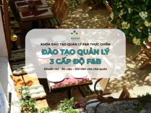 khóa học quản lý F&B 3 cấp độ